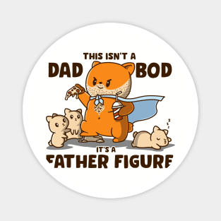 This Isn't A Dad Bod It's A Father Figure Funny Father's Day Magnet